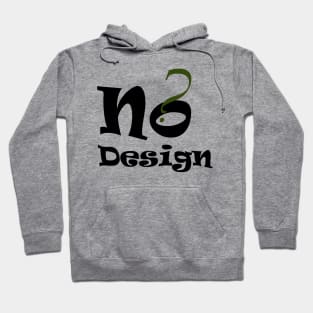 No Dsign t shirt Hoodie